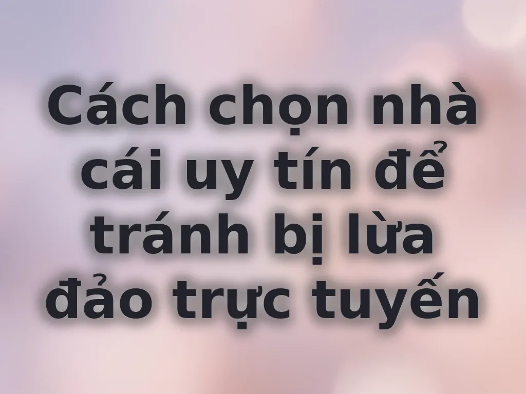 Chọn nhà cái uy tín